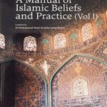 A Manual of Islamic Beliefs and Practice (Vol I)