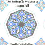 The Sayings and Wisdom of Imam Ali